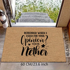 1Pc Remember When I Asked For Your Opinion? Yeah