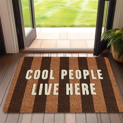 Cool People Live Here" Vertical Stripe Print Welcome