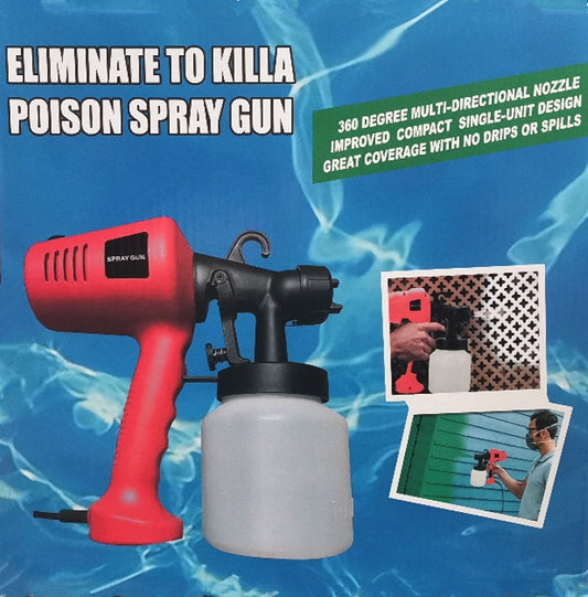 Eliminate To Killa Poison Spray Gun